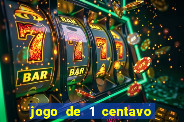 jogo de 1 centavo na betano